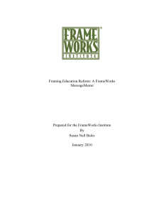 Framing Education Reform: A FrameWorks  Prepared for the FrameWorks Institute By