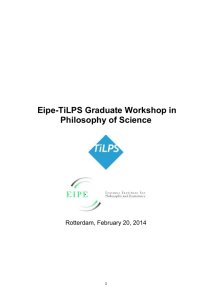 Eipe-TiLPS Graduate Workshop in Philosophy of Science  Rotterdam, February 20, 2014