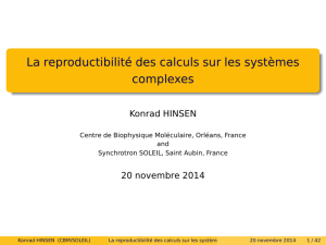 La reproductibilité des calculs sur les systèmes complexes Konrad HINSEN 20 novembre 2014