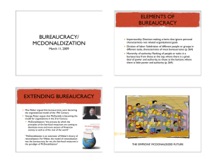 ELEMENTS OF BUREAUCRACY BUREAUCRACY/ MCDONALDIZATION
