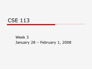 CSE 113 Week 3 January 28 – February 1, 2008