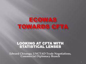 LOOKING AT CFTA WITH STATISTICAL LENSES Edward Chisanga, UNCTAD Trade Negotiations,