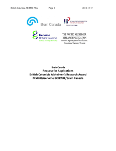 Request for Applications British Columbia Alzheimer’s Research Award MSFHR/Genome BC/PARF/Brain Canada