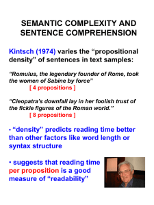 SEMANTIC COMPLEXITY AND SENTENCE COMPREHENSION Kintsch (1974) varies the “propositional
