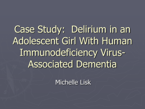 Case Study:  Delirium in an Adolescent Girl With Human Immunodeficiency Virus-