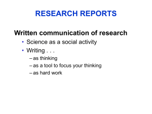 RESEARCH REPORTS Written communication of research • Science as a social activity