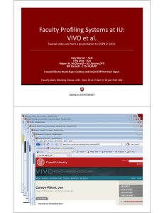 Faculty Profiling Systems at IU: VIVO et al. Several slides are from a presentation to OVPR in 2010.