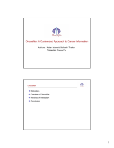 1 Oncosifter: A Customized Approach to Cancer Information Presenter: Yueyu Fu