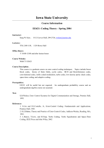 Iowa State University  Course Information EE621: Coding Theory - Spring 2004