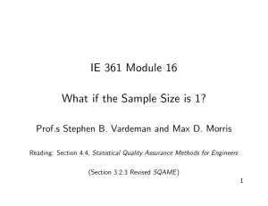 IE 361 Module 16 What if the Sample Size is 1?
