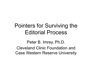 Pointers for Surviving the Editorial Process Peter B. Imrey, Ph.D.