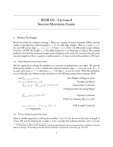 IEOR 151 – L 8 S M G 1 Kidney Exchanges