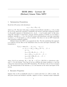 IEOR 290A – Lecture 22 (Robust) Linear Tube MPC 1 Optimization Formulation