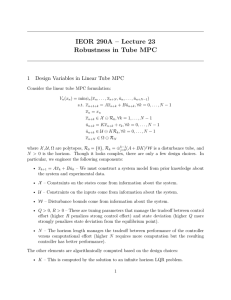 IEOR 290A – Lecture 23 Robustness in Tube MPC 1