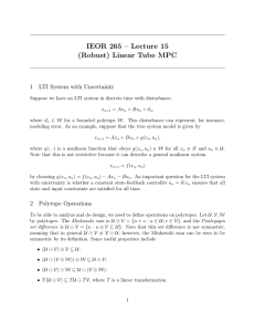 IEOR 265 – Lecture 15 (Robust) Linear Tube MPC 1