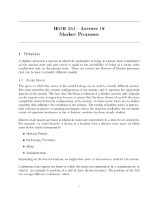 IEOR 151 – Lecture 19 Markov Processes 1 Definition