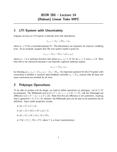 IEOR 265 – Lecture 14 (Robust) Linear Tube MPC 1