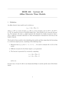 IEOR 165 – Lecture 23 Aﬃne Discrete Time Models 1 Deﬁnition