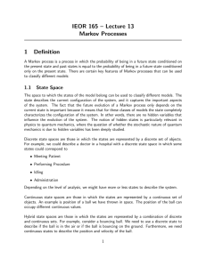 IEOR 165 – Lecture 13 Markov Processes 1 Definition