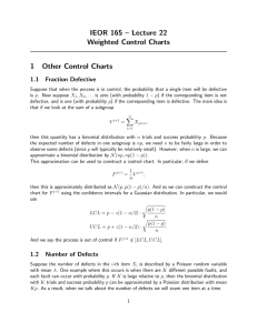IEOR 165 – Lecture 22 Weighted Control Charts 1 Other Control Charts