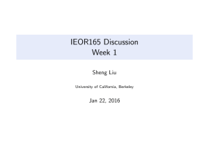 IEOR165 Discussion Week 1 Sheng Liu Jan 22, 2016