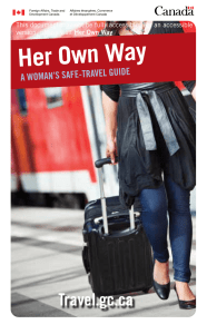 Her Own Way Travel.gc.ca A WOMAN’S SAFE-TRAVEL GUIDE