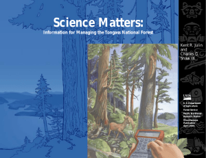 Science Matters: Information for Managing the Tongass National Forest Kent R. Julin and
