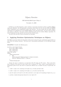 XQuery Rewriter CSE 636 Fall 2008 Project Phase 2 November 14, 2008