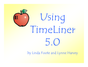 Using TimeLiner 5.0 by Linda Foote and Lynne Harvey