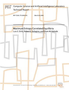 Maximum Entropy Correlated Equilibria Computer Science and Artificial Intelligence Laboratory Technical Report
