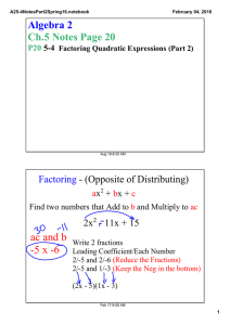 ac and b ­5 x ­6 Algebra 2 Ch.5 Notes Page 20