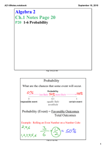 Algebra 2 Ch.1 Notes Page 20 P20   1­6 Probability