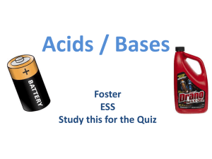 Acids / Bases Foster ESS Study this for the Quiz