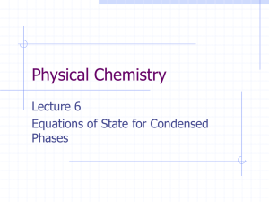 Physical Chemistry Lecture 6 Equations of State for Condensed Phases