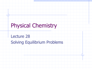 Physical Chemistry Lecture 28 Solving Equilibrium Problems