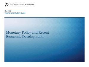 Monetary Policy and Recent Economic Developments Teacher and Student Guide May 2016