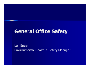 General Office Safety Len Engel Environmental Health &amp; Safety Manager