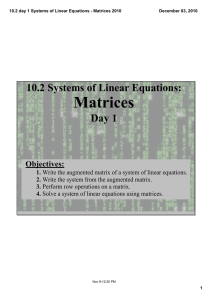 Matrices Day 1 10.2 Systems of Linear Equations:   