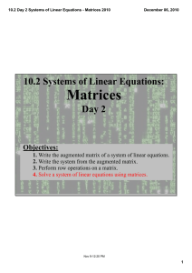 Matrices 10.2 Systems of Linear Equations:    Day 2