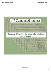 4.7 Compound Interest Objective:  Determine the future value of a lump  sum of money. 4.7 Compound Interest 