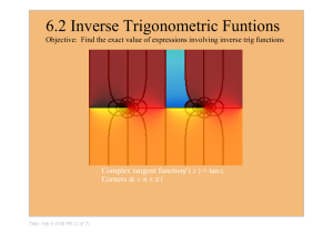 6.2 Inverse Trigonometric Funtions f i Objective:  Find the exact value of expressions involving inverse trig functions  