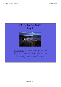 7.2 The Law of Sines Day 2 Objective - Use the law of sines to