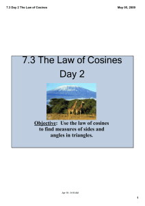 7.3 The Law of Cosines Day 2 Objective:  Use the law of cosines  to find measures of sides and 