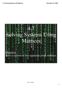 4.7  Solving Systems Using  Matrices Objective: 