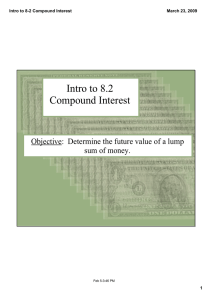 Intro to 8.2  Compound Interest Objective:  Determine the future value of a lump  sum of money.