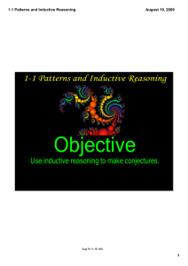 Objective 1­1 Patterns and Inductive Reasoning Use inductive reasoning to make conjectures. 1.1 Patterns and Inductive Reasoning