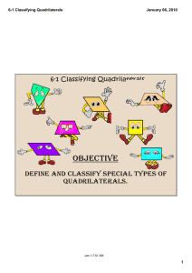 objective define and classify special types of  quadrilaterals. 6‐1 Classifying Quadrilaterals