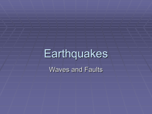 Earthquakes Waves and Faults