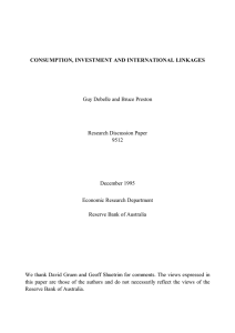 CONSUMPTION, INVESTMENT AND INTERNATIONAL LINKAGES Guy Debelle and Bruce Preston 9512