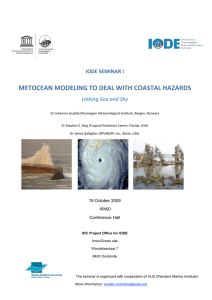 METOCEAN MODELING TO DEAL WITH COASTAL HAZARDS            IODE SEMINAR I  Linking Sea and Sky 